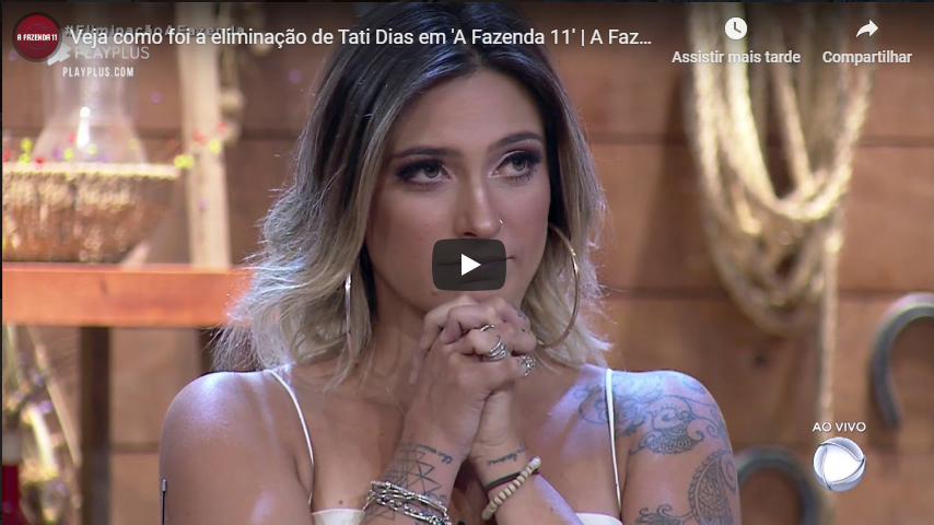 Assista a eliminação de Tati Dias em “A Fazenda 11”