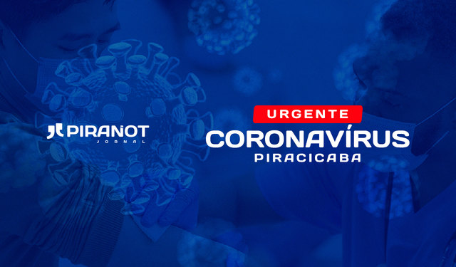 Duas mortes e 282 novos casos de coronavírus nesta sexta (04) em Piracicaba (SP)