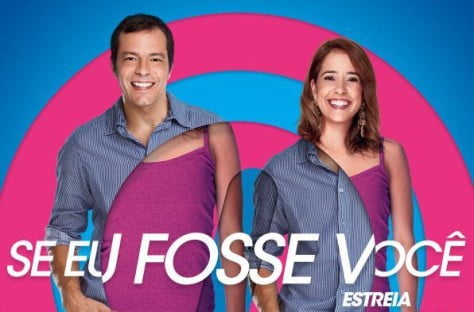 É hoje: A série “Se eu fosse você” estreia na Fox